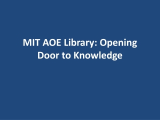 MIT AOE Library - Opening Door to Knowledge