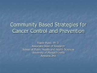 Community Based Strategies for Cancer Control and Prevention