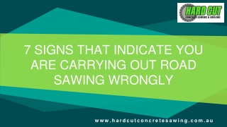 7 SIGNS INDICATE CARRYING OUT ROAD SAWING WRONGLY – PPT