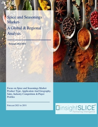 Spice and Seasonings Market Share, Trends, Analysis and Forecasts, 2021-2031