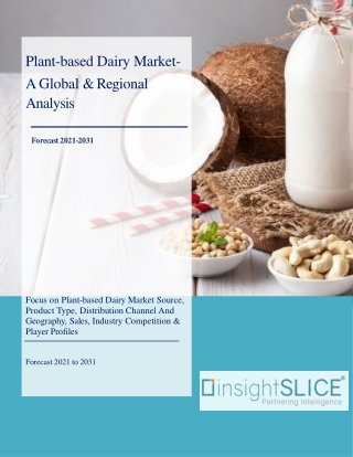 Plant-based Dairy Market  Share, Trends, Analysis and Forecasts, 2021-2031