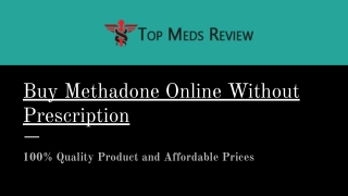 Buy Methadone Online Without Prescription - Topmedsreview.com