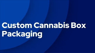 Custom Cannabis Box Packaging