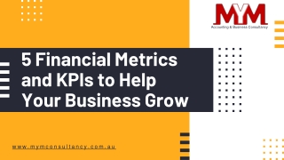 5 Financial Metrics and KPIs to Help Your Business Grow - PPT