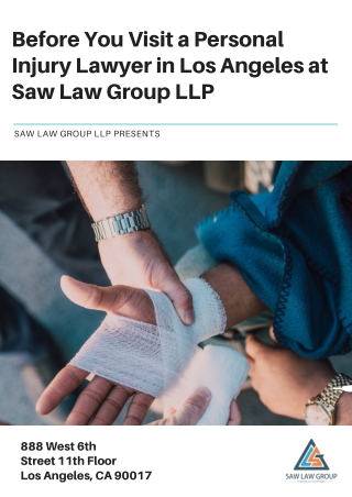 Before You Visit a Personal Injury Lawyer in Los Angeles at Saw Law Group LLP