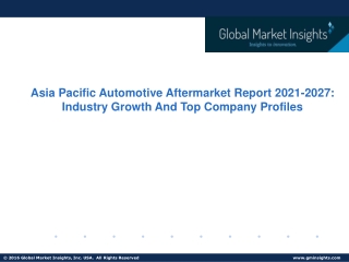 Asia Pacific Automotive Aftermarket Trends, Analysis & Forecast,2027