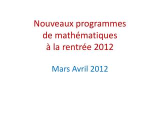 Nouveaux programmes de mathématiques à la rentrée 2012