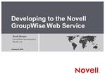 Developing to the Novell GroupWise Web Service