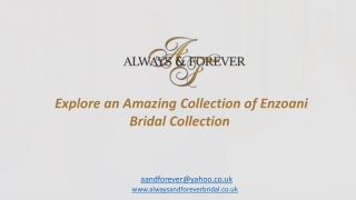 Explore an Amazing Collection of Enzoani Bridal Collection