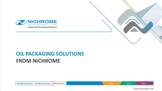 OIL PACKAGING SOLUTIONS FROM NICHROME