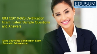 IBM C2010-825 Certification Exam: Latest Sample Questions and Answers