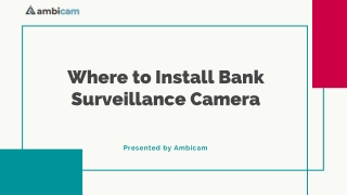 Where to Install Bank Surveillance Camera
