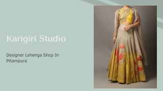 Get The Best Bridal Lehenga In Delhi Pitampura - Karigiri Studio