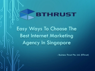 Choose The Best Internet Marketing Agency in Singapore