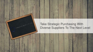 Take Strategic Purchasing With Diverse Suppliers To The Next Level