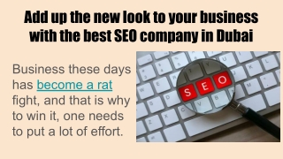 Add up the new look to your business with the best SEO company in Dubai