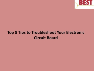 Top 8 Tips to Troubleshoot Your Electronic Circuit Board