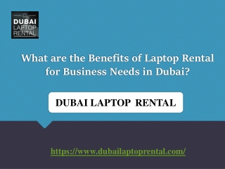 What are the Benefits of Laptop Rental for Business Needs in Dubai?
