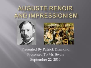 Auguste Renoir and Impressionism