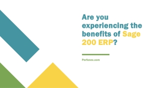 Are you experiencing the benefits of Sage 200 ERP