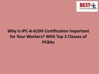 Why is IPC-A-610H Certification Important for Your Workers With Top 3 Classes of PCBAs