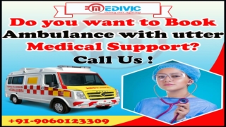 Medivic Ventilator Ambulance Service in Gaya & Darbhanga, Bihar