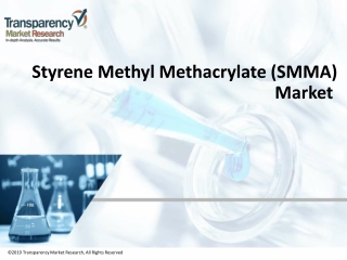 Styrene Methyl Methacrylate (SMMA) Market 