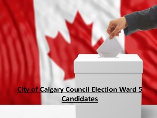 City of Calgary Council Election Ward 5 Candidates