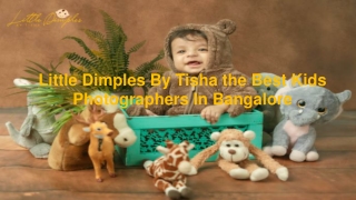 Little Dimples By Tisha the Best Kids Photographers In Bangalore