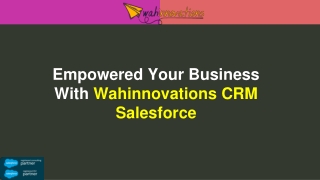 Empowered Your Business With Wahinnovations CRM Salesforce