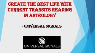 Create the Best Life with Current Transits Reading in Astrology