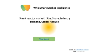 Shunt Reactor market Analysis, Trends & Opportunities| Whipsmartmi