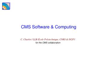 CMS Software &amp; Computing