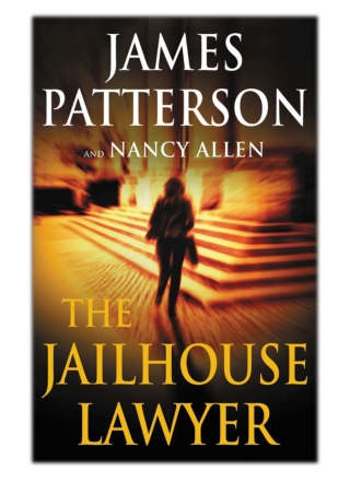[PDF] Free Download The Jailhouse Lawyer By James Patterson & Nancy Allen