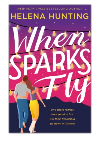 [PDF] Free Download When Sparks Fly By Helena Hunting