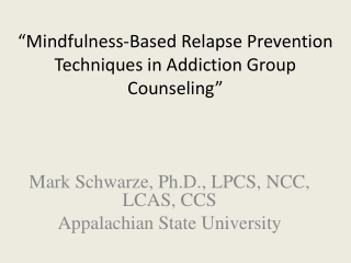“Mindfulness-Based Relapse Prevention Techniques in Addiction Group Counseling”