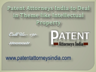 Patent Attorneys India to Deal in Theme like Intellectual