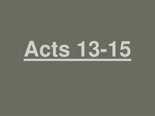 Acts 13-15