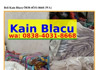 Beli Kain Blacu Ö8З8•ᏎÖЗ1•8ᏮᏮ8(WA)
