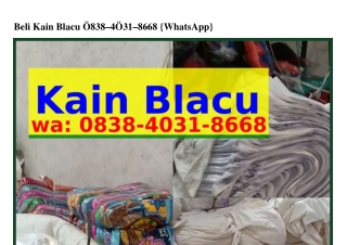 Beli Kain Blacu ౦8З8.ㄐ౦ЗI.8668{WhatsApp}