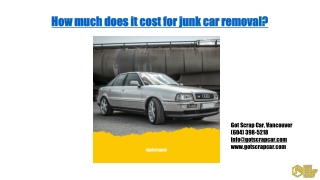 How much does it cost for junk car removal? - Got Scrap Car Blog