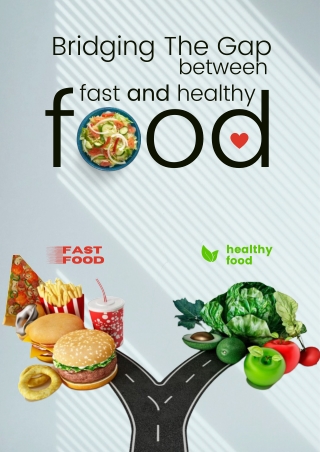 Bridging The Gap between Fast And Healthy Food