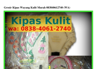 Grosir Kipas Wayang Kulit Murah Ô838-ㄐÔϬ1-27ㄐÔ{WhatsApp}