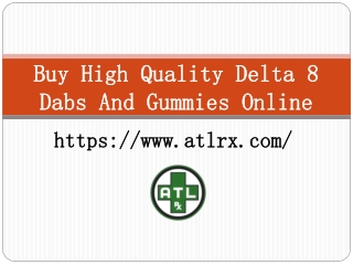 Buy High Quality Delta 8 Dabs And Gummies Online