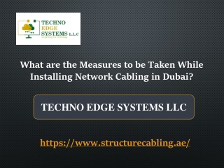 What are the Measures to be Taken While Installing Network Cabling in Dubai?