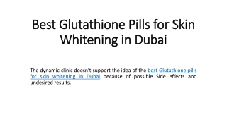 Best Glutathione Pills for Skin Whitening in Dubai