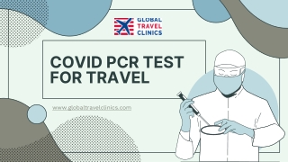 Get Your Covid PCR Test For Travel - Global Travel Clinics
