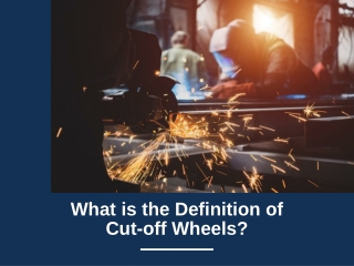 What is the Definition of Cut-off Wheels