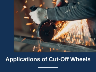 Applications of Cut-Off Wheels