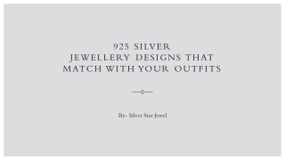 925 SILVER JEWELLERY DESIGNS THAT MATCH WITH YOUR OUTFITS